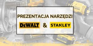 Pokazy Stanley i DeWalt Unimet Rzeszów